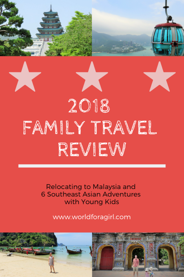 2018 Family Travel Review SE Asia with kids