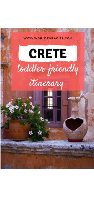 crete itinerary with toddler