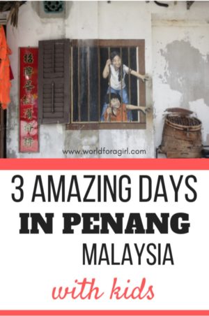 3 days in Penang with kids