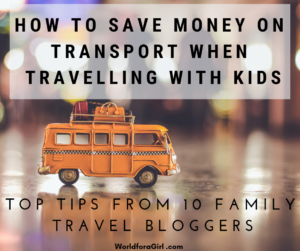 how to save money when travelling with kids