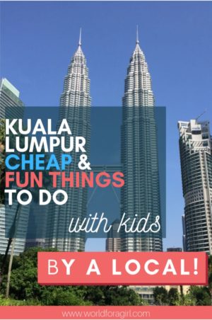 Kuala Lumpur cheap and fun things to do with kids