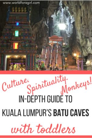 an in-depth guide to Kuala Lumpur's Batu Caves with toddlers