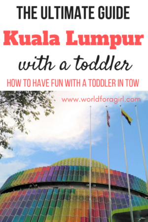 Kuala Lumpur with a toddler