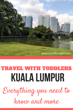 travel with toddlers in Kuala Lumpur