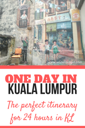 1 day in Kuala Lumpur: The Perfect Itinerary for 24 hours in KL - World for a Girl