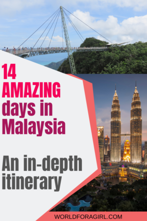 14 amazing days in Malaysia - an in-depth itinerary.