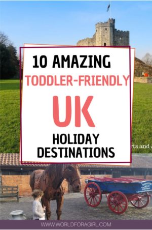 10 amazing toddler-friendly UK holiday destinations - World for a Girl