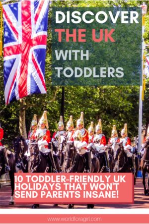 Discover the UK with toddlers: 10 Toddler-friendly UK holidays that won't send parents insane! - World for a Girl