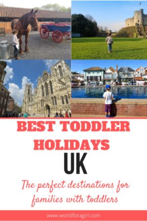 Best Toddler Holidays UK. The perfect destinations for families with toddlers. World for a Girl