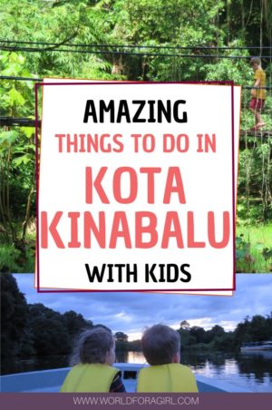 amazing things to do in Kota Kinabalu with kids