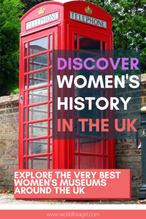 Discover women's history in the UK. Explore the very best women's museums around the UK